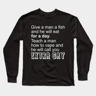 Give a man a fish Long Sleeve T-Shirt